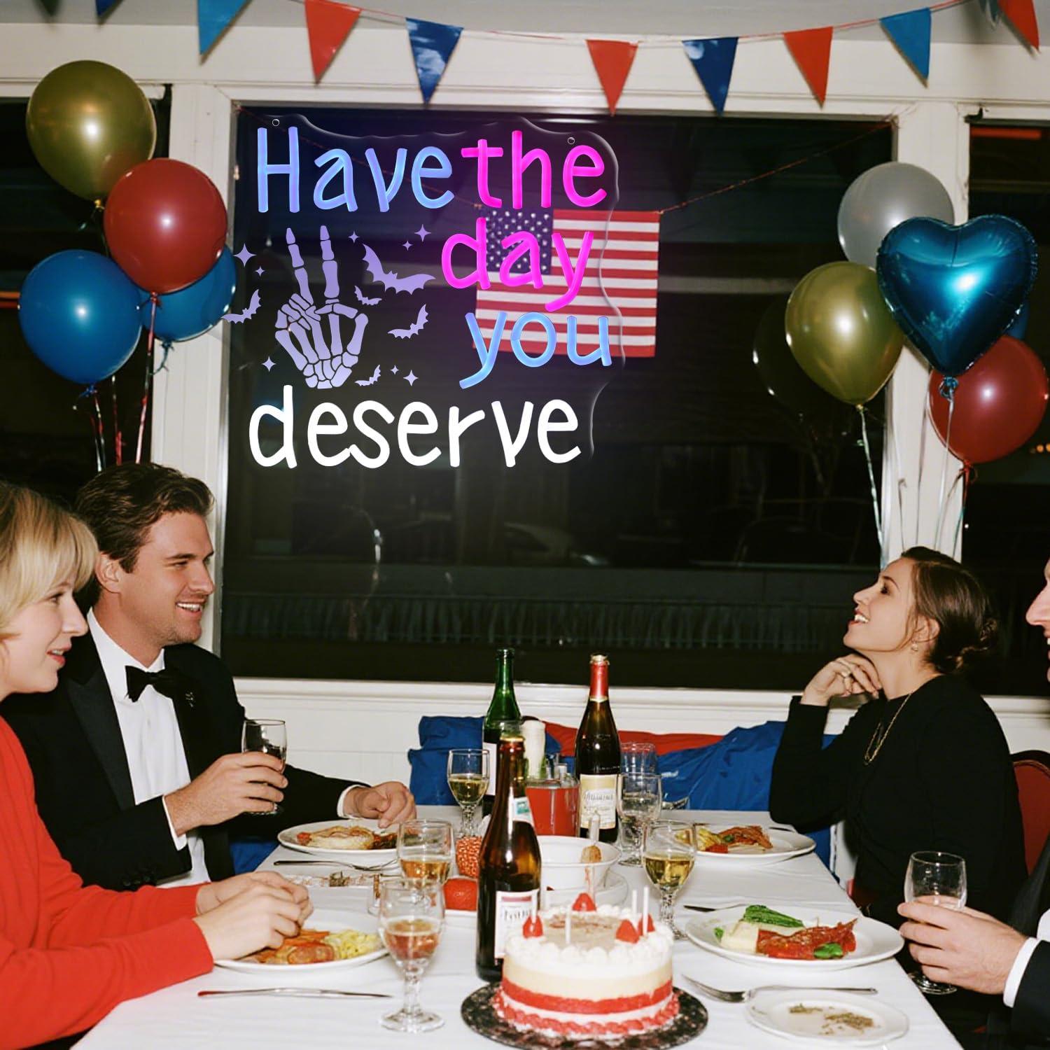 Have The Day You Deserve Neon  - Home Bar Signs ulasan dan harga